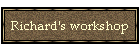 Richard's workshop