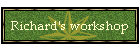 Richard's workshop
